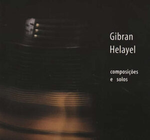 Gibran Helayel - Composições e solos