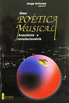 Uma poética musical brasileira e revolucionária