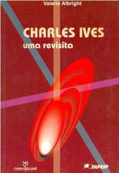 Charles Ives - uma revisita