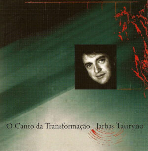 O Canto da Transformação
