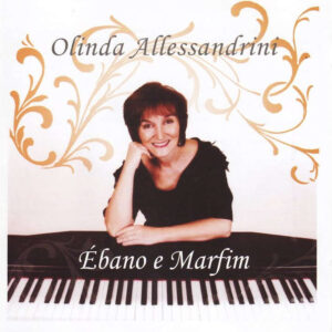 Olinda Alessandrini - Ébano e Marfim