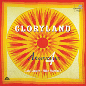 Gloryland - Anonymous 4 - Darol Anger - Mike Marsh