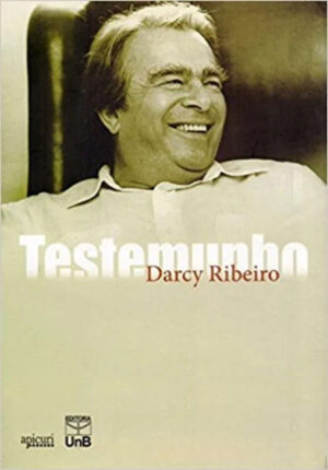Testemunho - Darcy Ribeiro