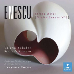 Enescu: String Octet - Violin Sonata nº 3