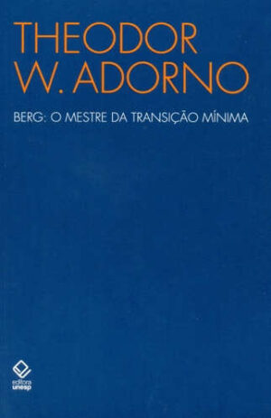 Berg: O Mestre da transição mínima