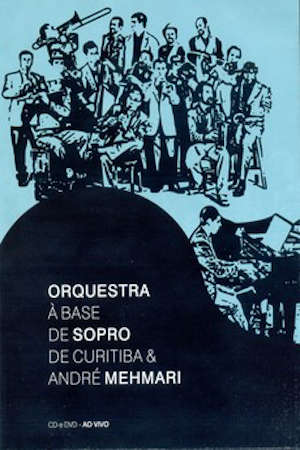 Orquestra à Base de Sopro de Curitiba e André Mehm