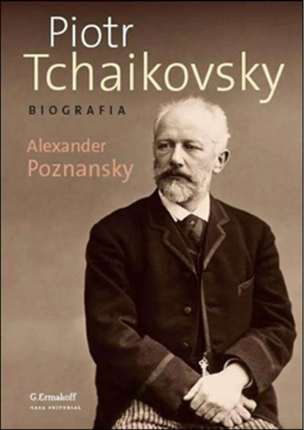 Piotr Tchaikovsky - Biografia