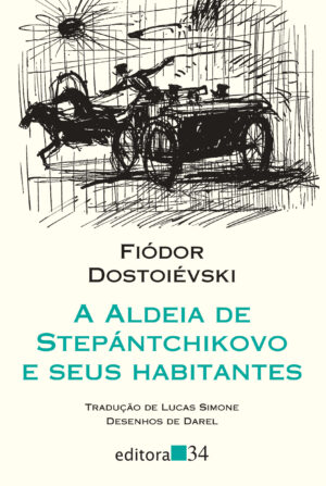 A Aldeia de Stepántchikovo e seus Habitantes