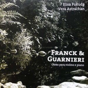 Franck & Guarnieri - obras para violino e piano
