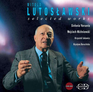 Lutoslawski: Selected Works (1991)