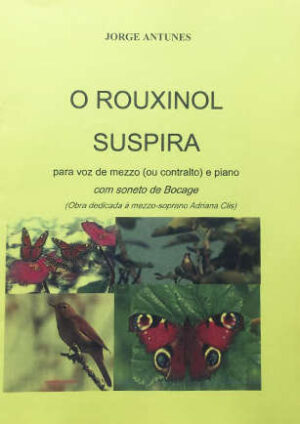 O Rouxinol Suspira - Jorge Antunes