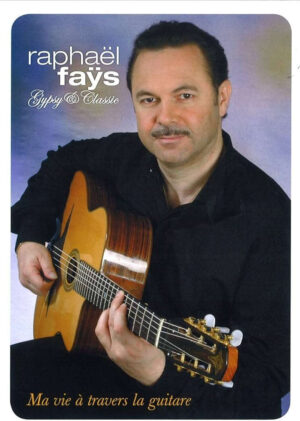 Raphael Fays: Ma Vie A Travers La Guitar