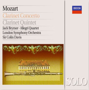 Mozart: Clarinet Concerto and Clarinet Quintet