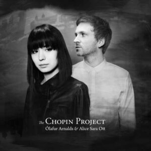 The Chopin Project: Alice Sara Ott & Olafur Arnald