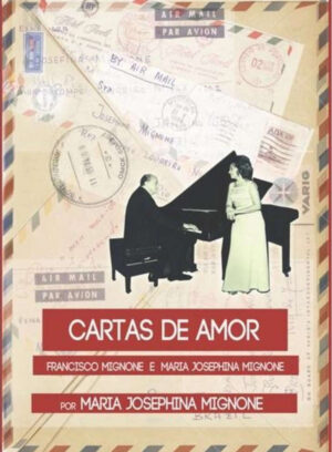 Cartas de Amor - Maria Josephina Mignone e Francis