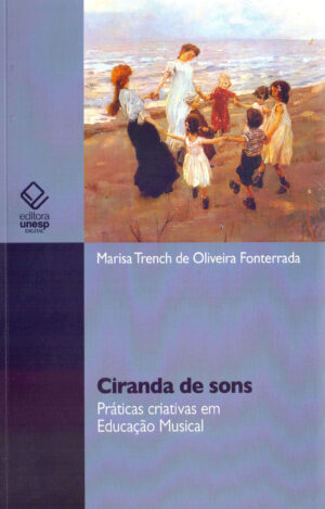 Ciranda de sons: práticas criativas em educação mu