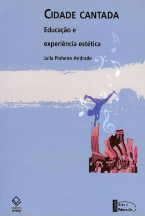 Cidade Cantada - Educação e Experiência Estética