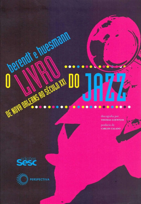O Livro do Jazz: De Nova Orleans ao SEculo XXI