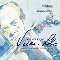 Presença de Villa-Lobos Vol. 2