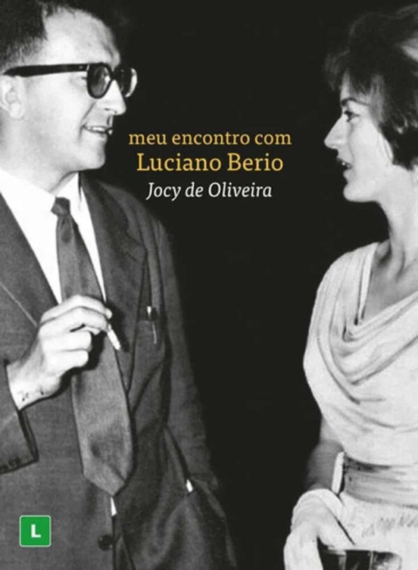 Meu encontro com Luciano Berio - Jocy de Oliveira