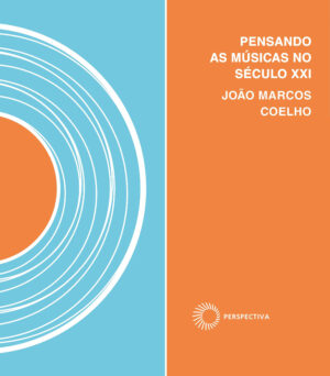 Pensando as Músicas no Século XXI