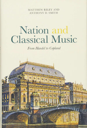 Nation and Classical Music: From Handel to Copland