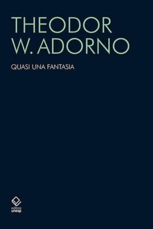 Quasi Una Fantasia - Escritos Musicais II