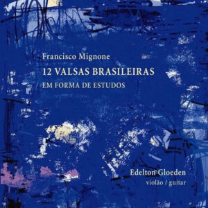 Francisco Mignone 12 Valsas Brasileiras