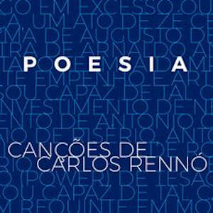 Poesia - Canções de Carlos Rennó