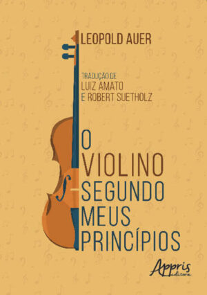 O Violino Segundo Meus Princípios