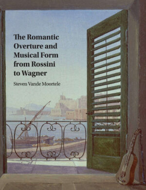 The Romantic Overture and Musical Form from Rossin