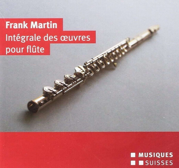 Frank Martin - Integrale des oeuvres pour flute