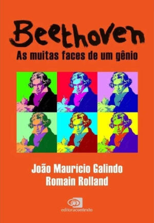 Beethoven: as muitas faces de um gênio