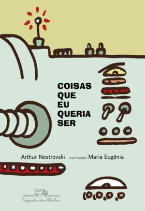 Coisas que eu queria ser