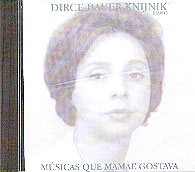 Dirce Bauer Knijnik - Músicas que mamãe gostava