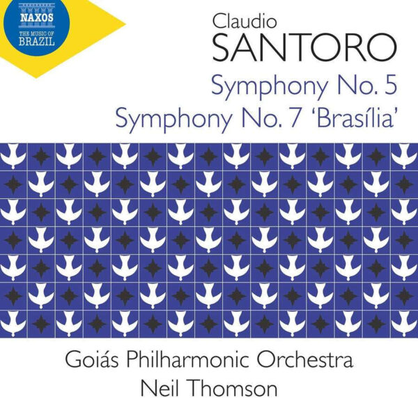Claudio Santoro: Symphony Nos. 5 & 7 'Brasília'