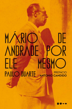 Mário de Andrade por Ele Mesmo