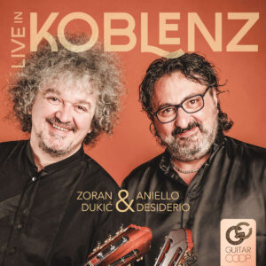 Live in Koblenz - Aniello Desiderio & Zoran Dukic