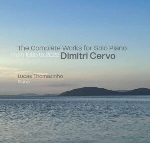 Dimitri Cervo - The complete works for solo piano
