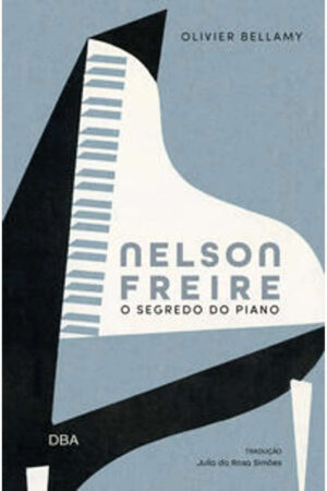 Nelson Freire - O Segredo Do Piano