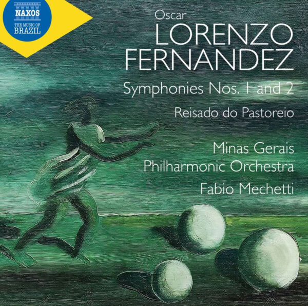 Oscar Lorenzo Fernández: Symphonies Nos. 1-2