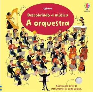 A orquestra: Descobrindo a música