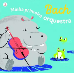 Bach - Minha primeira orquestra