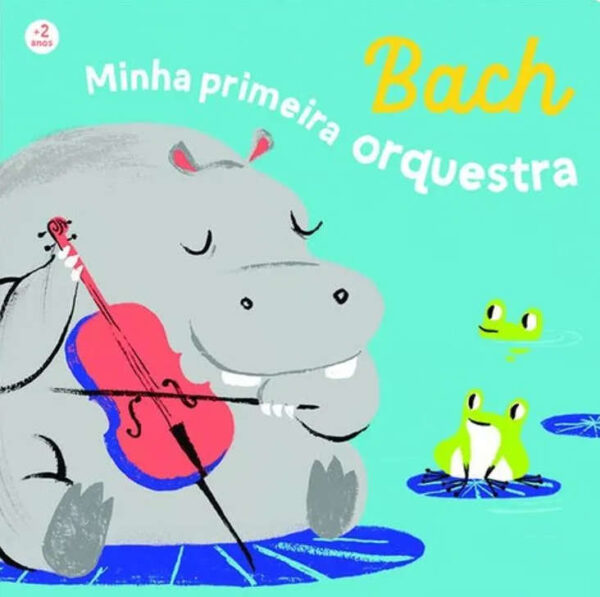 Bach - Minha primeira orquestra